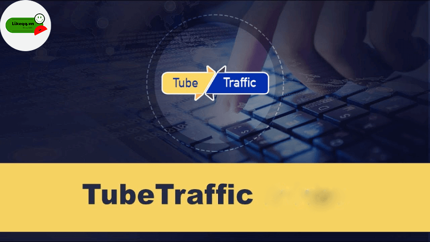 Tube Traffic là gì?