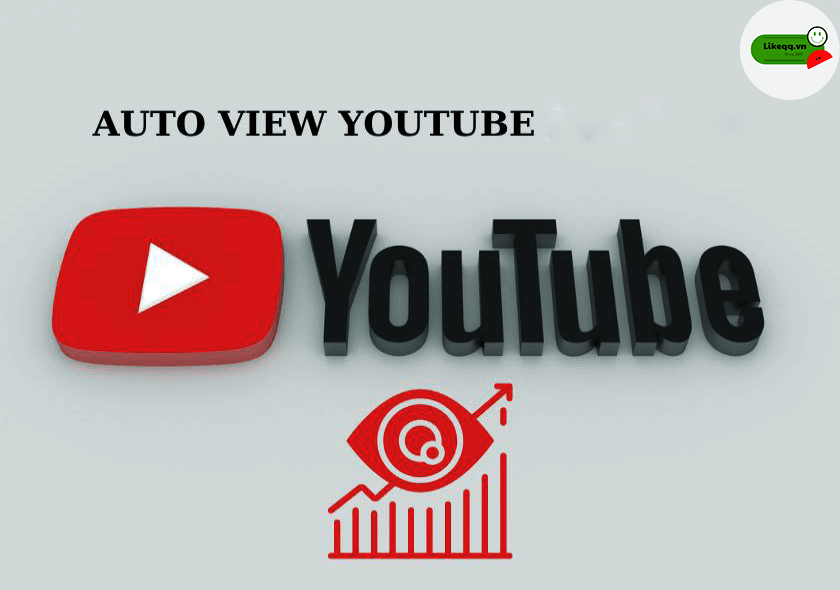 Auto View Youtube là gì?