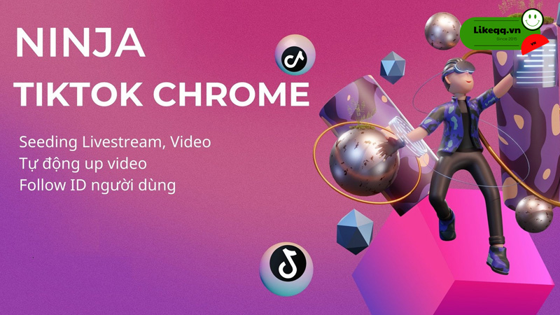 Nuôi acc bằng Ninja TikTok Chrome Crack