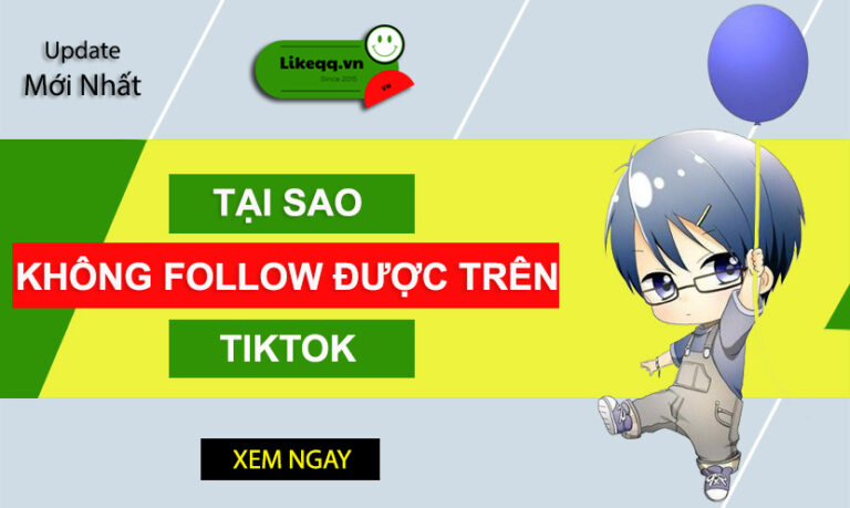 tại sao không follow được trên tiktok